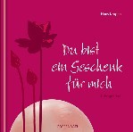 Du bist ein Geschenk für mich